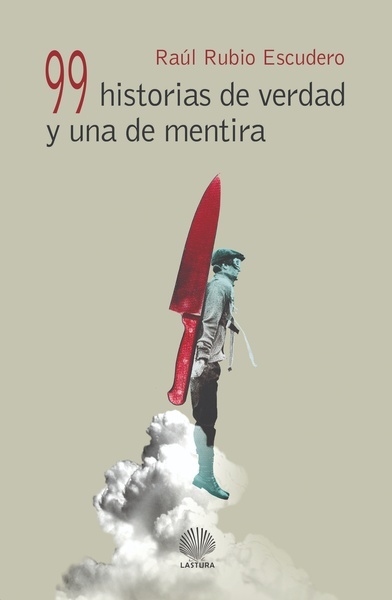 99 historias de verdad y una de mentira