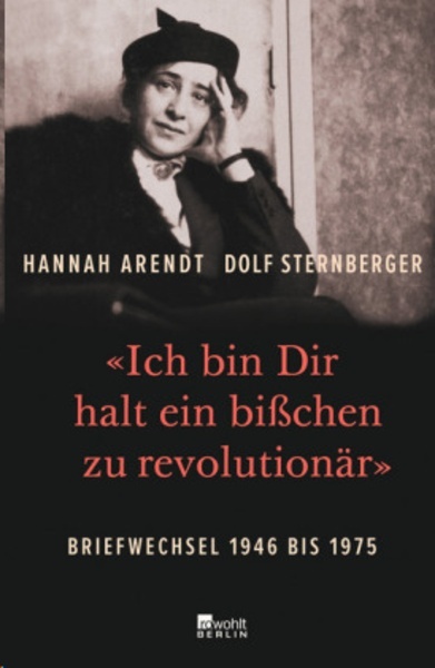 "Ich bin Dir halt ein bisschen zu revolutionär". Briefwechsel 1946 bis 1975
