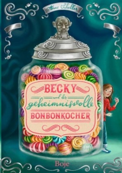 Becky und der geheimnisvolle Bonbonkocher