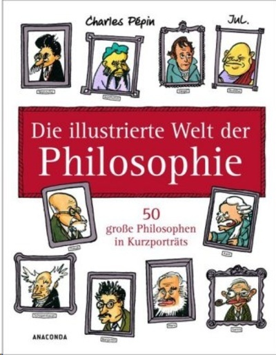 Die illustrierte Welt der Philosophie