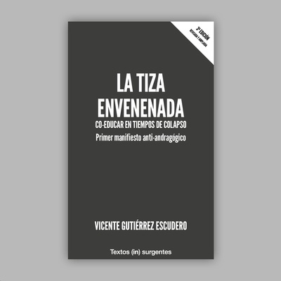 La tiza envenenada. Co-educar en tiempos de colapso