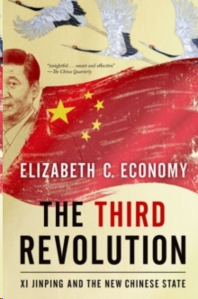 The Third Revolution : Xi Jinping and the New Chinese State