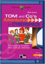 Tom and Co's. Adventures in Cyberspace. Book + CD  (A2-B1)