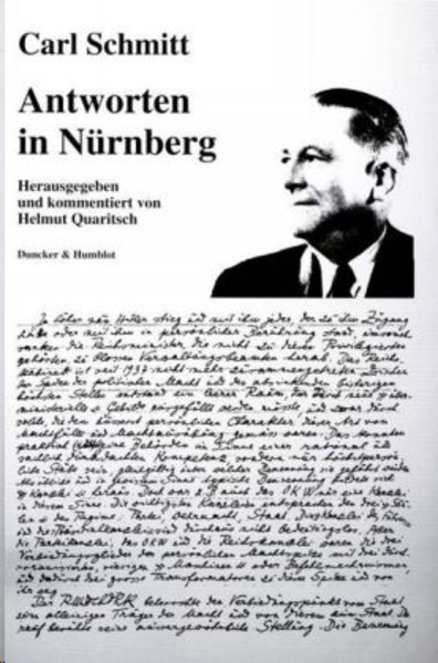 Carl Schmitt - Antworten in Nürnberg