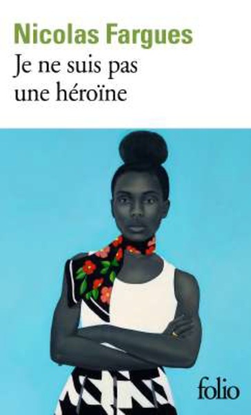 Je ne suis pas une heroine