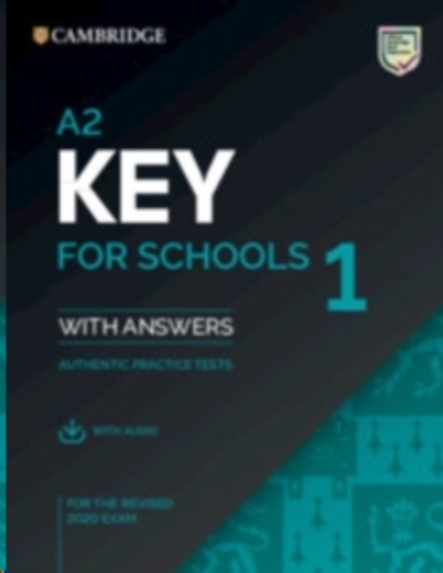KET Practice Tests : A2 Key for Schools 1 for the Revised 2020 Exam Student's Book with Answers with Audio: Auth
