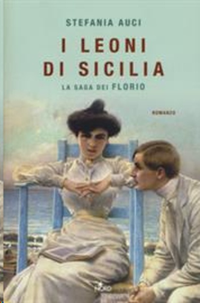 I leoni di Sicilia. La saga dei Florio