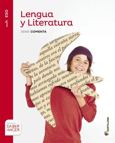 LENGUA Y LITERATURA  SERIE COMENTA 1 ESO SABER HACER