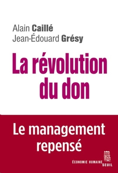 La révolution du don - Le management repensé à la lumière de l'anthropologie