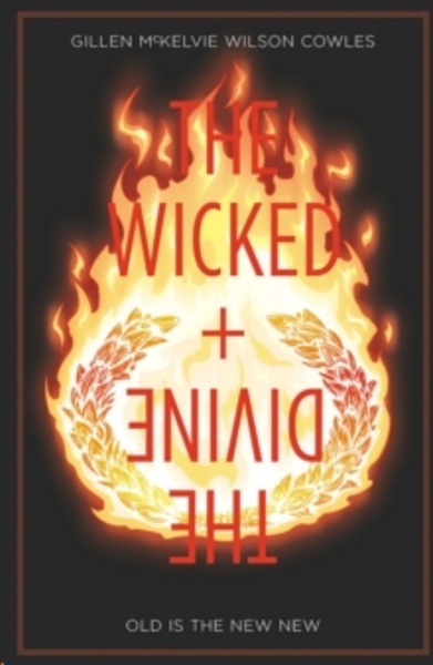 The Wicked + The Divine Volume 8: Old is the New New