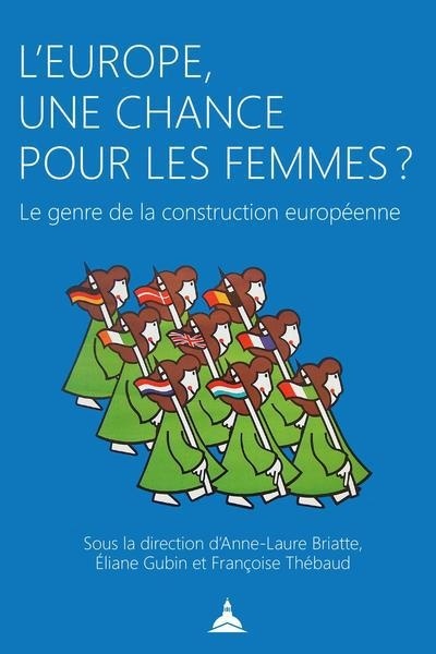 L'Europe, une chance pour les femmes ? - Le genre de la construction européenne