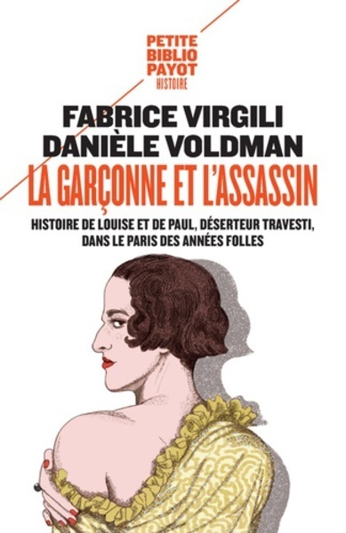 La garçonne et l'assassin - Histoire de Louise et de Paul, déserteur travesti, dans le Paris des années folles