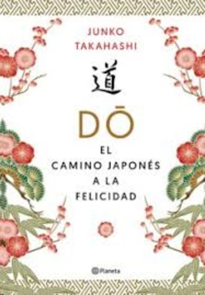 Do. El camino japonés de la felicidad