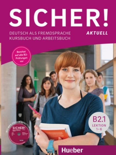 Sicher! Aktuell B2/1, Kurs- Und Arbeitsbuch Mit Mp3-Cd Zum Arbeitsbuch