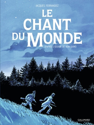 Le chant du monde - d'après l'oeuvre de Jean Giono