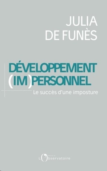 Développement (im)personnel - Le succès d'une imposture -