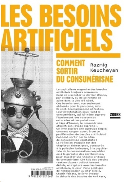 Les besoins artificiels - Comment sortir du consumérisme -