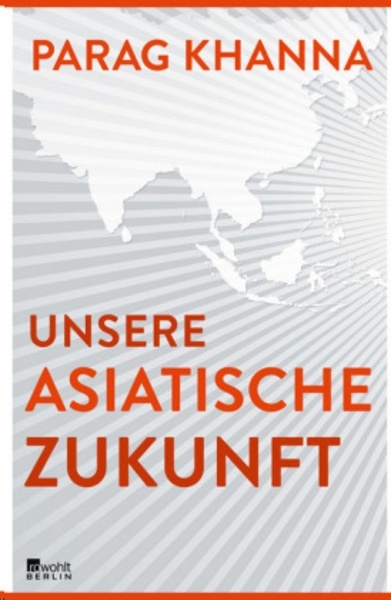 Unsere asiatische Zukunft