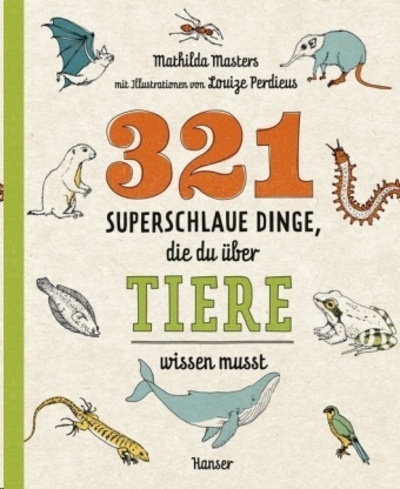 321 superschlaue Dinge, die du über Tiere wissen musst