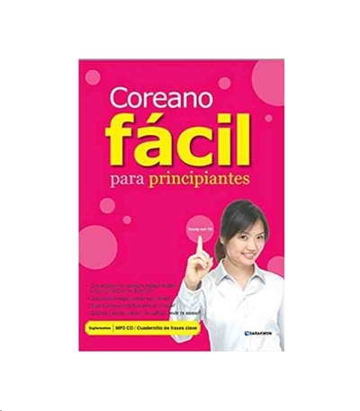 Coreano fácil para principiantes (Incluye CD MP3 y cuadernillo de frases clave)