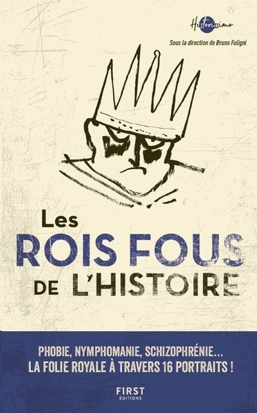 Les rois fous de l'Histoire