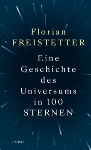 Eine Geschichte des Universums in 100 Sternen