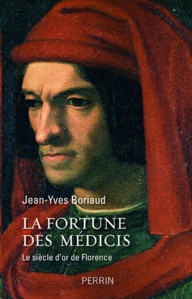 La fortune des Médicis - Le siècle d'or de Florence