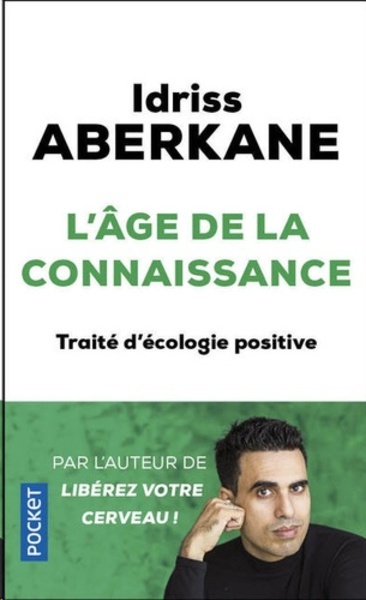 L'Age de la connaissance - Traité d'écologie positive