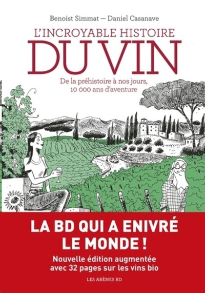 L'incroyable histoire du vin - De la préhistoire à nos jours, 10 000 ans d'aventure