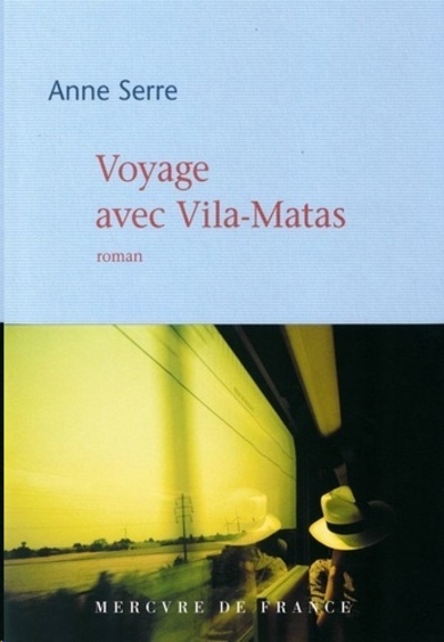 Voyage avec Vila-Matas