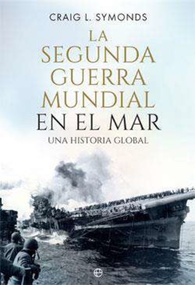 La Segunda Guerra Mundial en el mar