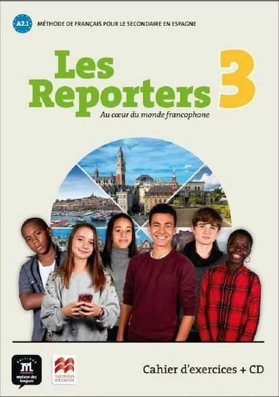 Les Reporters 3 A2.1. Cahier d'exericicies (+cd)
