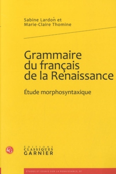 Grammaire du français de la Renaissance - Etude morphosyntaxique