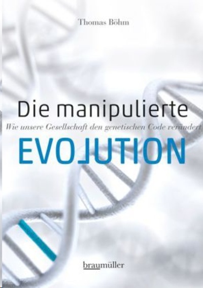 Die manipulierte Evolution