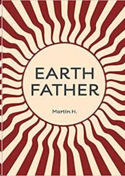 Earth Father : Natural Manhood from Prison Towards Inner Freedom