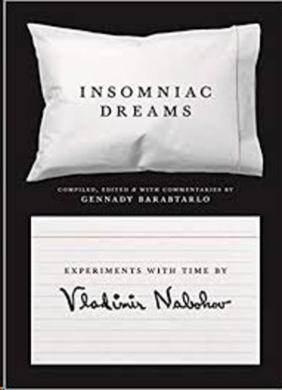 Insomniac Dreams : Experiments with Time by Vladimir Nabokov