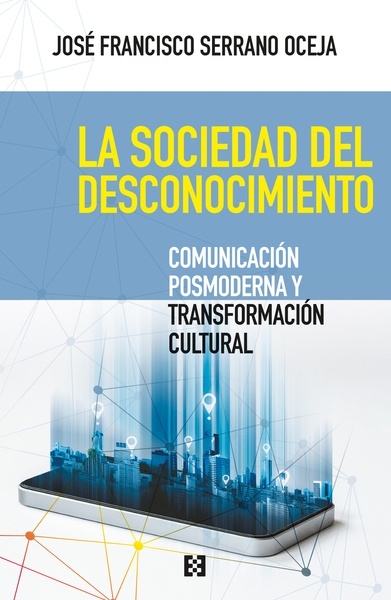 La sociedad del desconocimiento