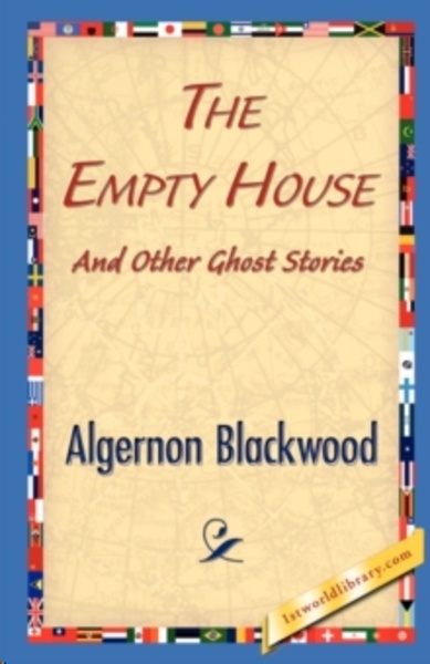 The Empty House and Other Ghost Stories