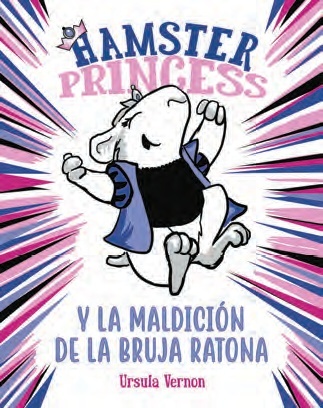 Hamster Princess y la maldición de la bruja ratona