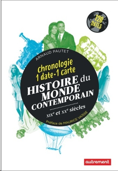 Histoire du monde contemporain. Chronologie en 130 dates et cartes.