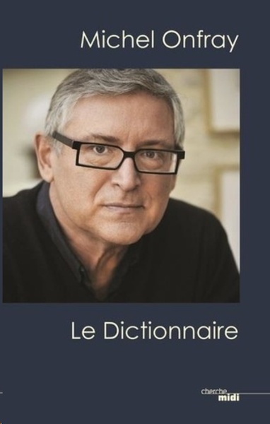 Michel Onfray - Le dictionnaire