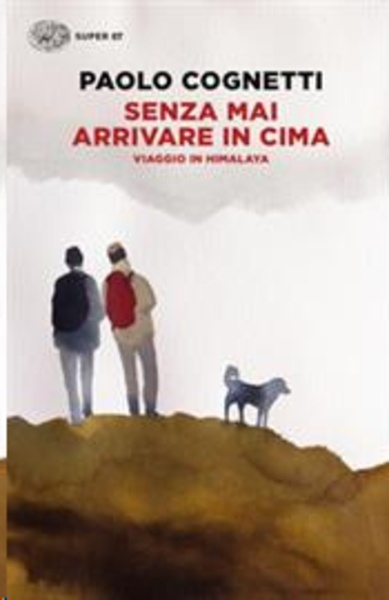 Senza mai arrivare in cima. Viaggio in Himalaya