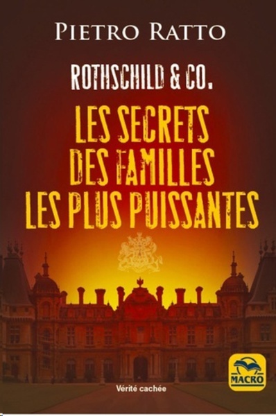Les secrets des familles les plus puissantes - Rothschild x{0026} Co