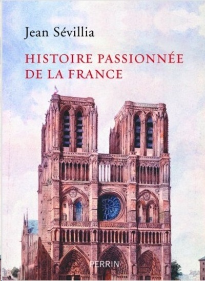 Histoire passionnée de la France