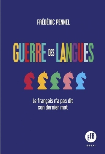 Guerre des langues - Le français n'a pas dit son dernier mot