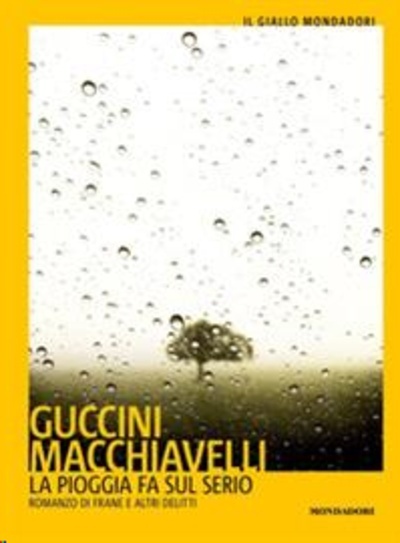 La pioggia fa sul serio. Romanzo di frane e altri delitti