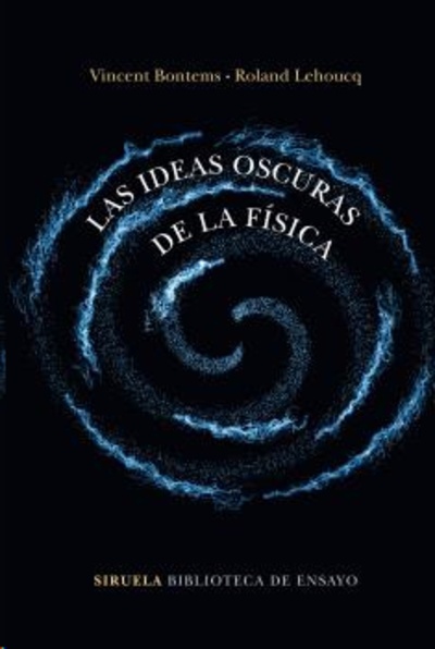 Las ideas oscuras de la física