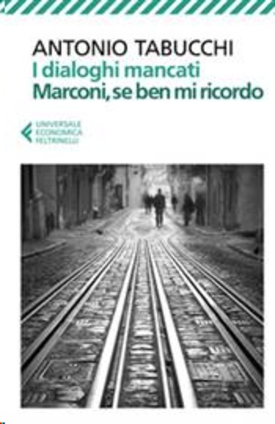 I dialoghi mancati-Marconi, se ben mi ricordo