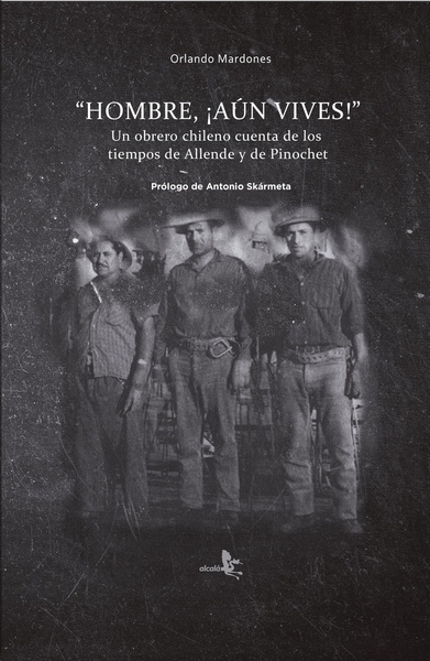 "Hombre, ¡aún vives!"