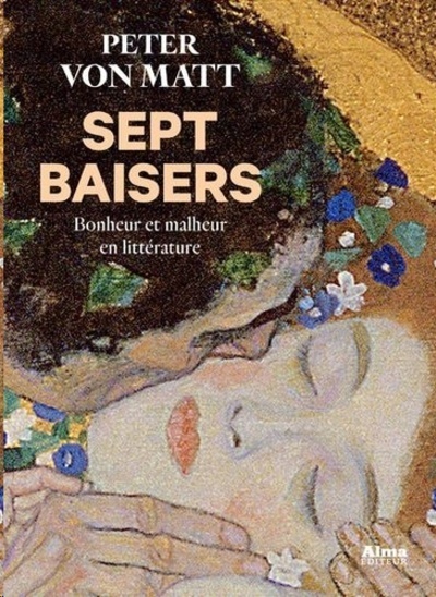 Sept baisers - Bonheur et malheur en littérature